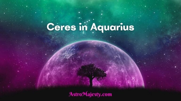 Ceres in Aquarius – Woman, Man, Meaning, Personality – Astro Majesty